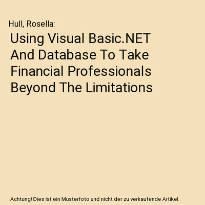 Using Visual Basic.NET And Database To Take Financial Professionals Beyond The L