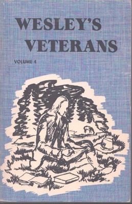 WESLEY'S VETERANS - LIVES OF EARLY METHODIST PREACHERS TOLD BY THEMSELVES John