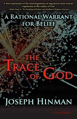 The Trace of God: A Rational - Paperback, by Hinman Joseph Wood - Very Good
