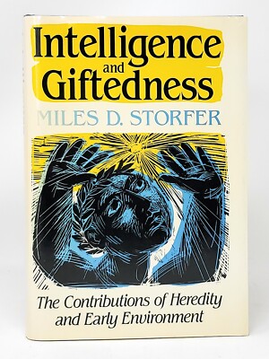 Miles D Storfer / Intelligence and Giftedness The Contributions of Heredity