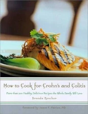 How to Cook for Crohn's and Colitis: More than 200 healthy, delicious rec - GOOD