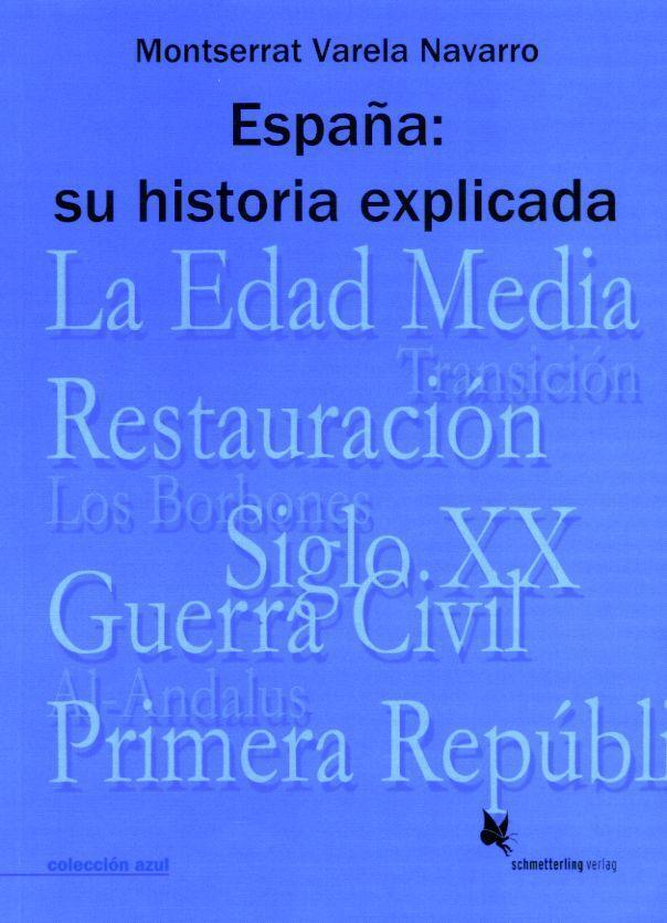 Thumbnail - España: Su Historia Explicada | Montserrat Varela Navarro |