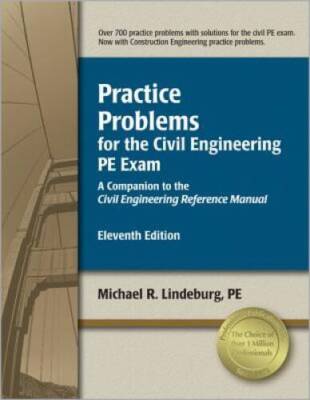 Practice Problems for the Civil Engineering PE Exam: A Companion to the C - GOOD