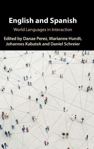 English and Spanish by Danae Perez, Marianne Hundt, Johannes ... - 9781108486040