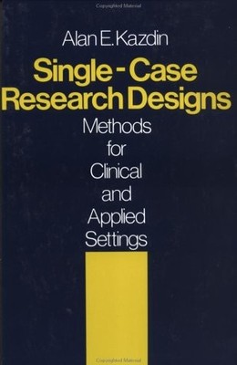 Single-Case Research Designs: Methods for Clinical and Applied Settings
