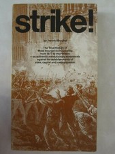 Strike! The True History of Mass Insurgence in American from 1877 to the Present