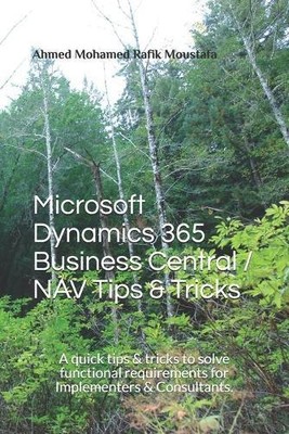 Ahmed Mohamed R Microsoft Dynamics 365 Business Central / NAV Tips & (Paperback)