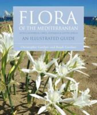Flora of the Mediterranean: An Illustrated Guide by Gardner, Christopher