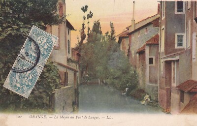 Old postcard card ORANGE VAUCLUSE la meyne pont de langes 21 LL 1906