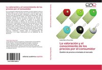 La ValoracióN Y El Conocimiento De Los Precios Por El Consumidor Isabel MaríA Ro