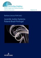 Juvenile Justice Systems: Poland-Brazil-Portugal Barbara Janusz-Pohl