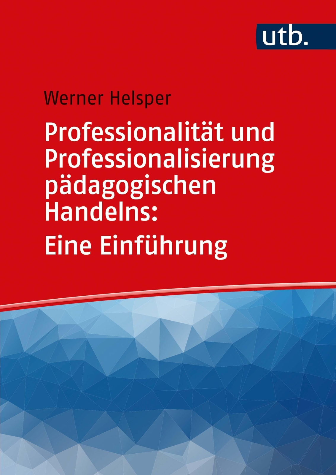 Thumbnail - Professionalität Und Professionalisierung Pädagogischen Handelns: Eine