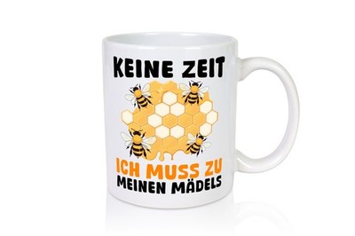 Keine Zeit muss zu meinen Mädels | Bienen | Imker v2 - Tasse Weiß