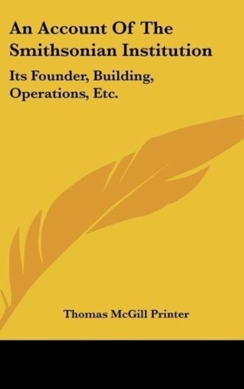 Thumbnail - Thomas Mcgill Printer | An Account Of The Smithsonian Institution |