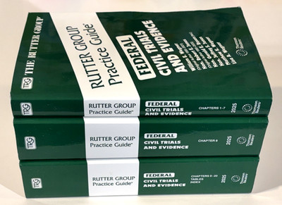 Federal Civil Trials and Evidence 2025 Edition Rutter Group Practice Guide