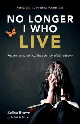 Selina Brown Ralph Turner No Longer I who Live (Taschenbuch)