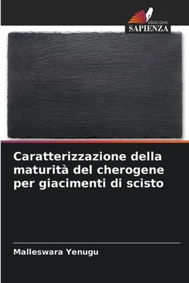 Caratterizzazione della maturit del cherogene per giacimenti di scisto by Malles