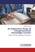 An Exploratory Study Of Intergenerational Knowledge Transfer Gabriella Colombo