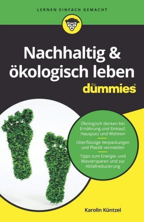 Nachhaltig & Ökologisch Leben Für Dummies, Karolin Küntzel