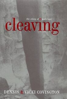 Cleaving: The Story of a Marriage von Covington, Dennis,... | Buch | Zustand gut