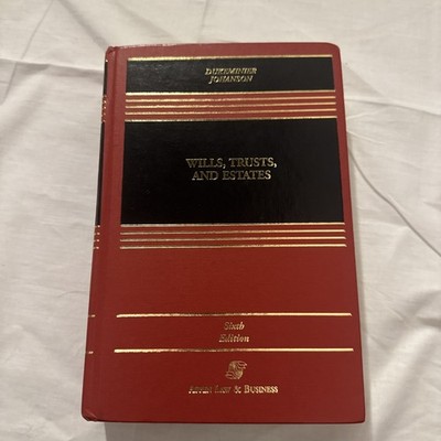 Aspen Casebook Ser.: Wills Trusts and Estates Tenth Edition
