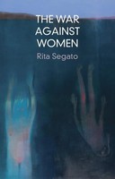 The War Against Women | Rita Segato | Englisch | Taschenbuch | Critical South