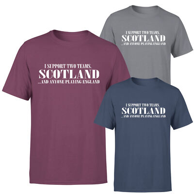 I Support Two Teams Scotland And Everyone Playing England Herren Damen T-Shirt