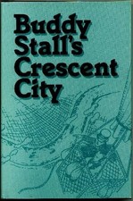 BUDDY STALL'S CRESCENT CITY By Gaspar Stall - Hardcover *Excellent Condition*
