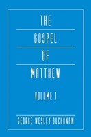 George Wesley Buchanan | The Gospel Of Matthew, Volume 1 | Taschenbuch (2006)