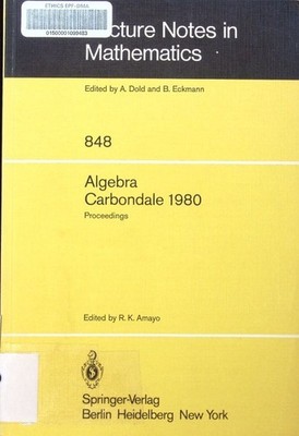 Algebra, Carbondale 1980 Lie algebras, group theory, and partially ordered algeb
