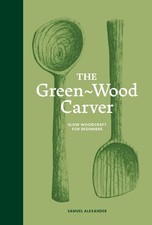 The Green-Wood Carver - 9781837760640