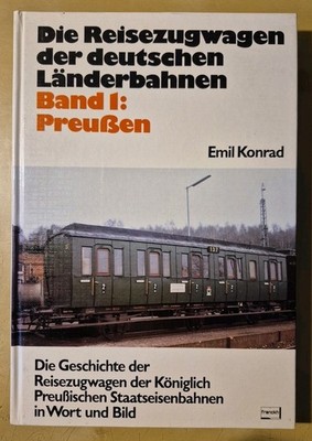 Die Reisezugwagen der deutschen Länderbahnen I. Preußen