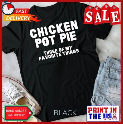 Kitchen Chef Cooking Joke Chicken Pot Pie Meal Men & Women Unisex T-shirt