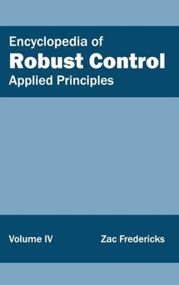 Fredericks - Encyclopedia of Robust Control  Volume IV Applied Princi - X555z