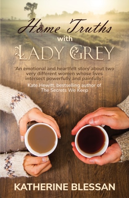 Home Truths with Lady Grey by Katherine Blessan PAPERBACK 9781914913785