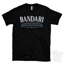 BANDARI THE NAME YOU CAN TRUST T-SHIRT mens & womens novelty family gift idea