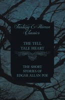 Edgar Allan Poe | The Tell Tale Heart - The Short Stories Of Edgar Allan Poe...