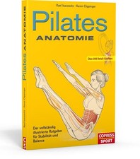 Pilates Anatomie Pilates Übungen verstehen und richtig trainieren. Mit anatomisc