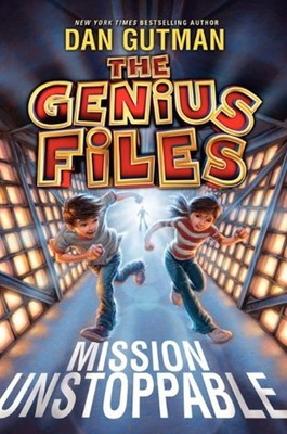 The Genius Files: Mission Unstoppable Hardcover Dan Gutman