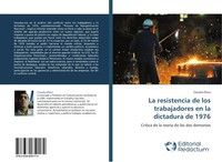 Claudio PéRez | La Resistencia De Los Trabajadores En La Dictadura De 1976