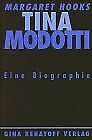 Tina Modotti. Photographin und Revolutionärin. Eine... | Buch | Zustand sehr gut - Margaret Hooks