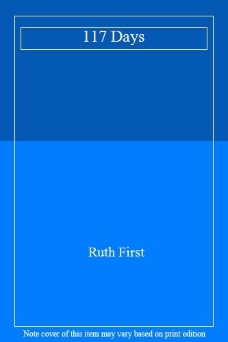 117 Days-Ruth First, 0140066705 - Ruth First