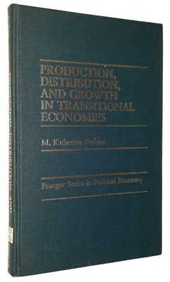 Production, Distribution, & Growth in Transitional Economies M Katherine Perkins