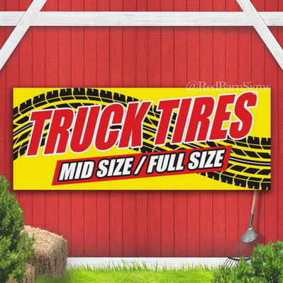 TRUCK TIRES new used repairs auto service Indoor Outdoor Banner Sign