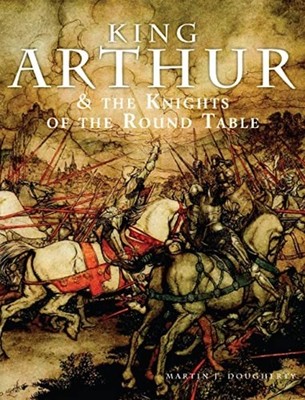 King Arthur and the Knights of the Round Table - Trade Paperback NEW Martin J. D