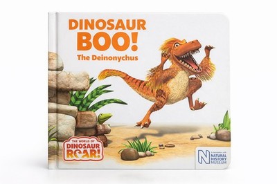 Dinosaur Boo! The Deinonychus (The World of Dinosaur Roar!)