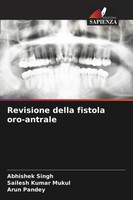 Revisione Della Fistola Oro-Antrale Sailesh Kumar Mukul
