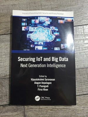 Securing IoT and Big Data: Next Generation Intelligence (Internet of Everythi...