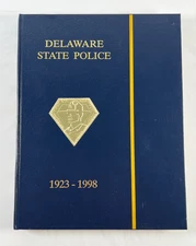 Delaware State Police 75th Anniversary Yearbook 1923-1998