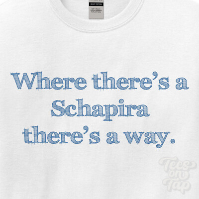 WO... SCHAPIRA THERE'S A WAY - WEISSES T-SHIRT Herren/Damen Name Geschenkidee